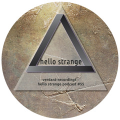 verdant-recordings - hello strange podcast #55