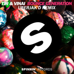 TJR & VINAI - Bounce Generation (Uberjakd Remix) *OUT NOW*