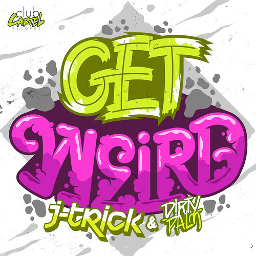 Get Weird (LowParse Remix) - J-Trick & D!rty Palm [Supported by Wiwek, Ookay, Alvaro] [FREE D/L]