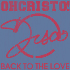 Back To You (Ltj Edit/Rework) Oh Cristo Digital 001
