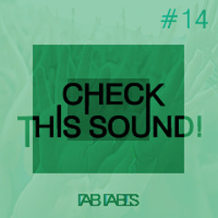 Check This Sound ! #14 (CTS!014) By FAB FABES (20 min episode)