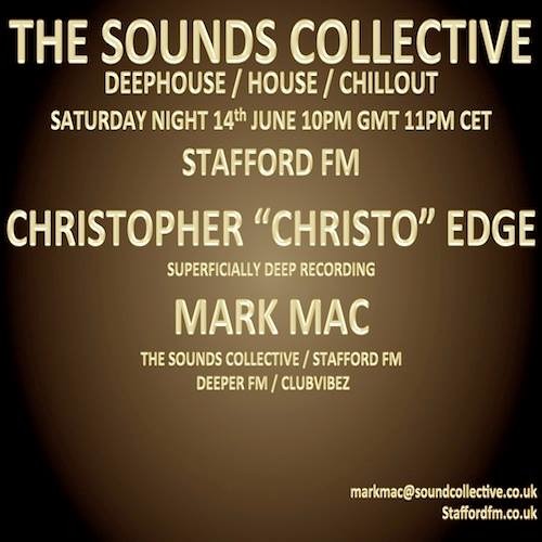 THE SOUNDS COLLECTIVE DEEPER WITH  CHRISTO AND MARK MAC  14TH JUNE