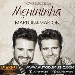 Marlon e Maicon - Menininha