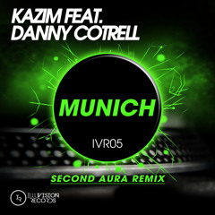 Kazim ft. Danny Cotrell - Munich (Second Aura Remix)