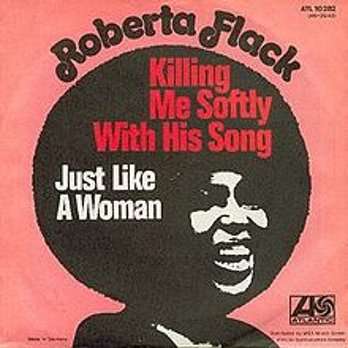 Listen to Killing Me Softly With His Song by Charles Fox and
