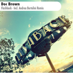 02 - DOC BROWN - FLASHBACK (ANDREA BERTOLINI RMX)