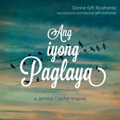 Ang Iyong Paglaya by Jerome Cleofas (Cover by Donna Gift Ricafrente)