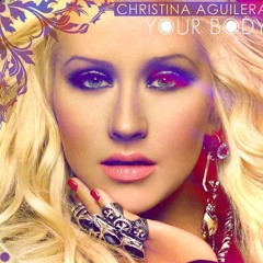 Christina Aguilera - Your Body (Dirty Southerners Dubstep Remix)