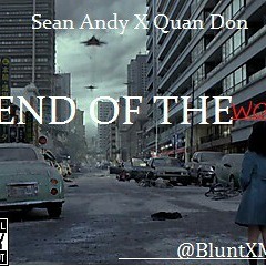 Sean andy x Quan Don - End Of The World prod.OdeeBanks