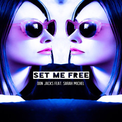 Set Me Free - 45 Seconds sampler - by Don Jacks feat. Sarah Michel