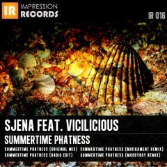 Sjena feat. ViciLicious - Summertime Phatness (Original Mix) [IR016] 20/06 @ Beatport