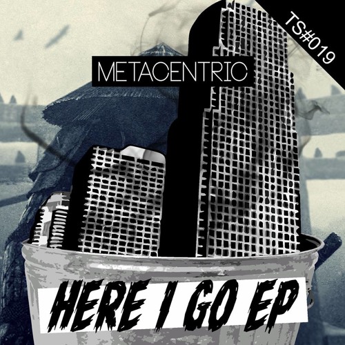 Metacentric - Here I Go (Original Mix)