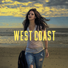 West Coast (EssTrap Remix) - Lana Del Rey