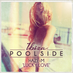 Haze-M - Lucky Love (Original Mix) Toolroom Records *out today*