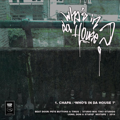 01. Who's In Da House (prod. by Pete Buttons & Tinus)