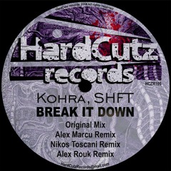 Kohra, SHFT - Break It Down (Original Mix) [HardCutz Records]