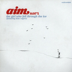 Aim - "The Girl Who Fell Through The Ice" Jon Kennedy Remix (2002)