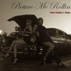 09 Picture Me Rollin - Amber Monique ft. EBanga