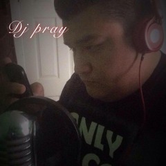 DJ Pray NBK this song is about my family and friends remix