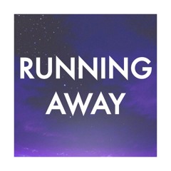 Running Away