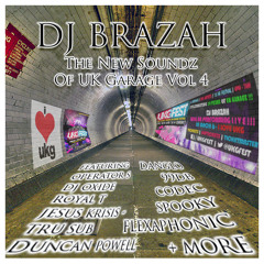 Brazah - The New Soundz Of Uk Garage Vol 4 ( FREE DOWNLOAD AFTER 100 PLAYS )