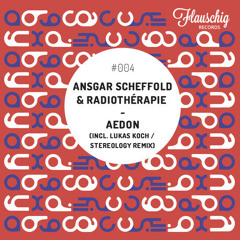 Ansgar Scheffold & Radiothérapie - Aedon (Lukas Koch Remix) - Snippet