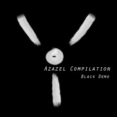 Azazel Compilation - Black Demo