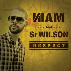 NIAM ft Sr.Wilson - Respect