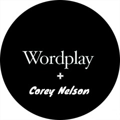 Aye Yo - Wordplayy Ft. Corey Nelson