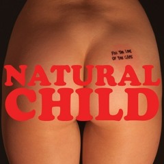 Natural Child - She Got A Mind