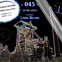 Fly with Bossa airwings 045 on Fnoob Techno Radio - 01-06-2014 - Guest: Leon Boose