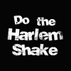The New Harlem Shake