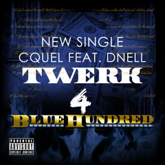 Twerk For A Blue Hundred