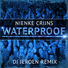 Nienke Crijns - Waterproof (Nawaka 2014 - DJ Jeroen Remix)