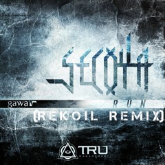 Secoya - Run (REKOIL REMIX) [Out Now on Gawa Recordings]