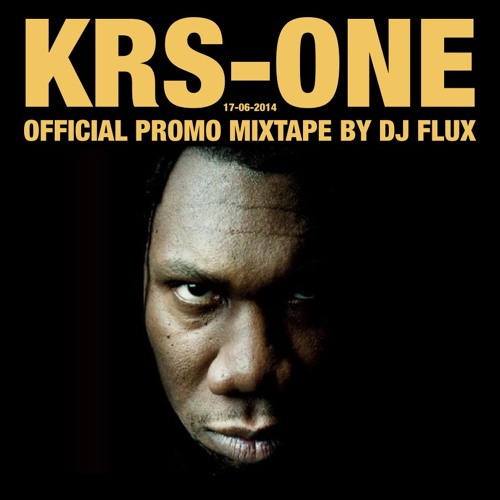 DJ FLUX - KRS-ONE OFFICIAL PROMO MIXTAPE 17.06.2014