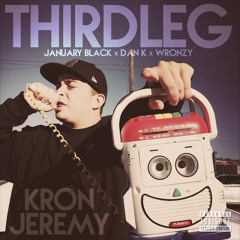 Kron Jeremy by Thirdleg ft. January Black / Dan K / Wronzy / Kron Jeremy (prod. by KKONG)