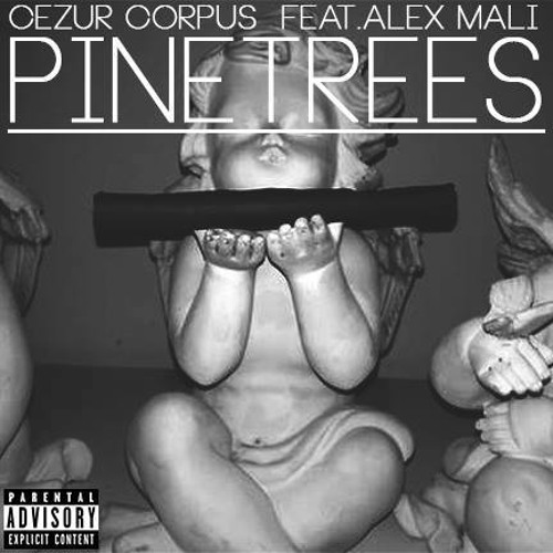 Cezur Corpus ft. Alex Mali - Pine Trees prod. Frander