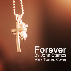 Forever - John Stamos (Alex Torres Cover)