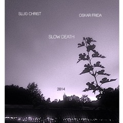 SLOW DEATH Feat. Oskar