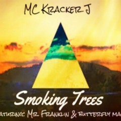 Smoking Trees (ft. Butterfly Mahal and Mr. Franklin)