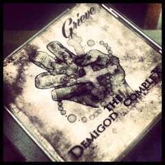 The DemiGod Complex - 02 - Grieve - Fuck You