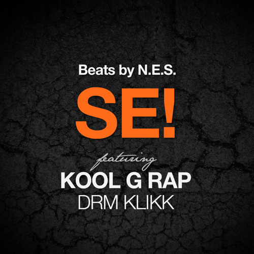 Beats by N.E.S. - SE! feat. Kool G Rap - DRM KLIKK