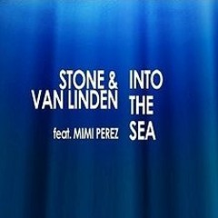 Stone & Van Linden  ft. Mimi Perez - Into the sea (CJ Stone & Milo.nl Mix) preview