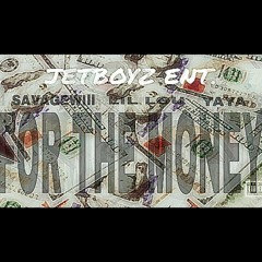 FOR THE MONEY FT SAVAGE WILL x YAYA