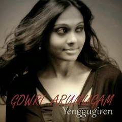 Yenggugiren - Gowri Arumugam