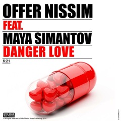 Offer Nissim Feat. Maya Simantov - Danger Love