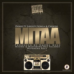 MITAAA - DONNIE  FT LAVOSTI,SONGA & CHINDO MAN