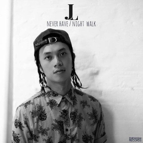 JL - Never Have