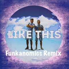 JBrown & The Mic Smith - Like This (Funkanomics Remix)